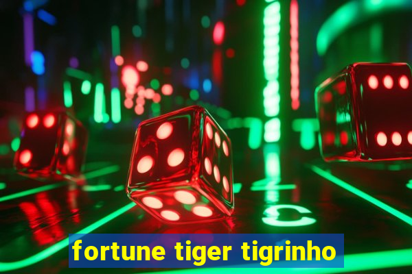 fortune tiger tigrinho